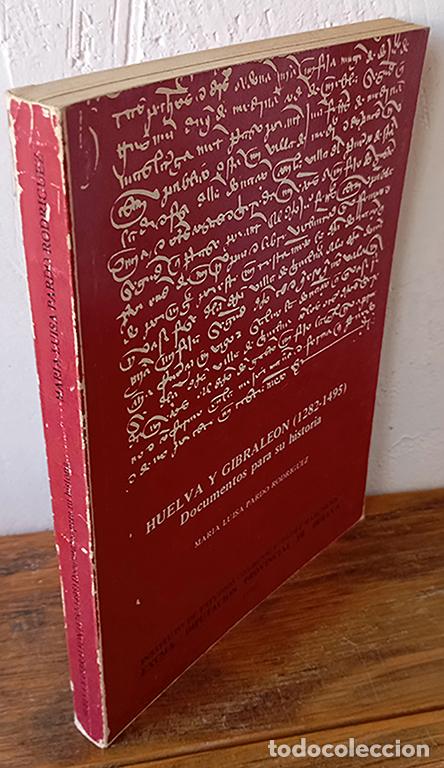 B&uuml;cher: HUELVA Y GIBRALE&Oacute;N (1282-1495) Documentos para su historia. - MAR&Iacute;A LUISA PARDO RODR&Iacute;GUEZ