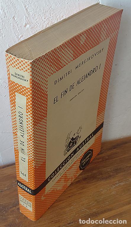 Libros: EL FIN DE ALEJANDRO I - DIMITRI MEREJKOVSKY