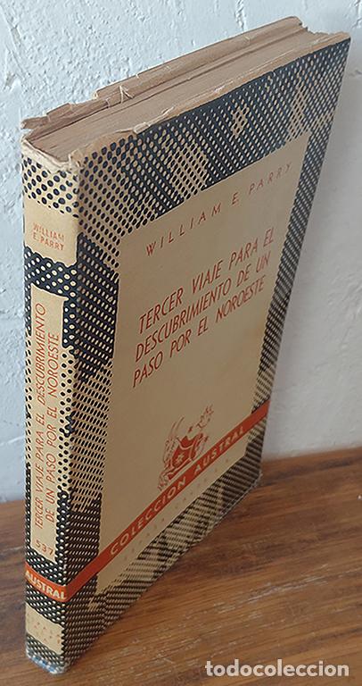 Libros: TERCER VIAJE PARA EL DESCUBRIMIENTO DE UN PASO POR EL NOROESTE - WILLIAM E. PARRY