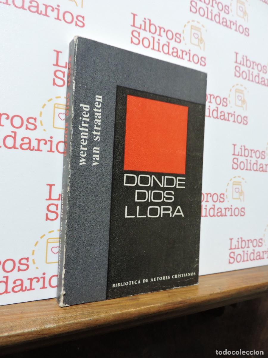 Libros: Donde Dios llora. VAN STRAATEN, Werenfried. Ed. Biblioteca de Autores Cristianos. Madrid, 1971