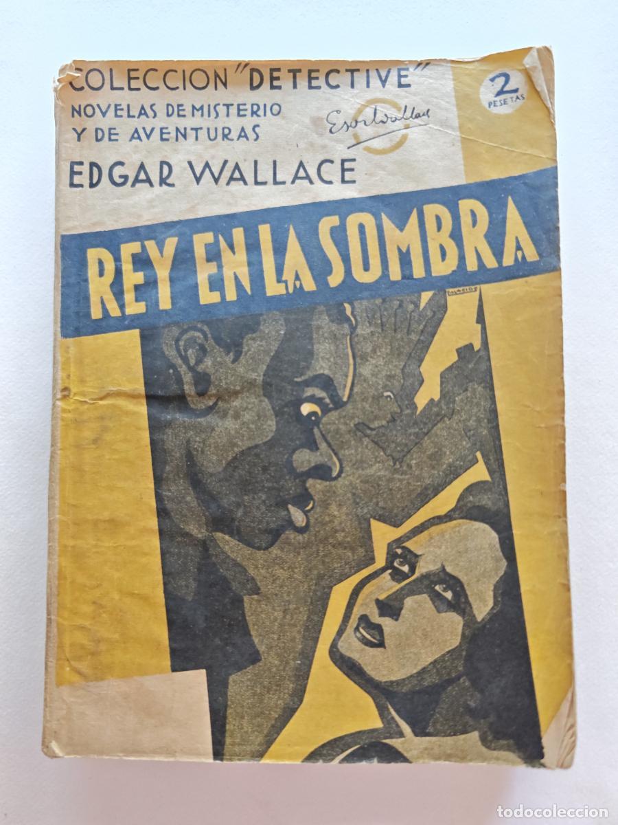 Livros em segunda m&atilde;o: REY EN LA SOMBRA. EDGAR WALLACE. COLECCI&Oacute;N DETECTIVE 8. AGUILAR - TDK56 -
