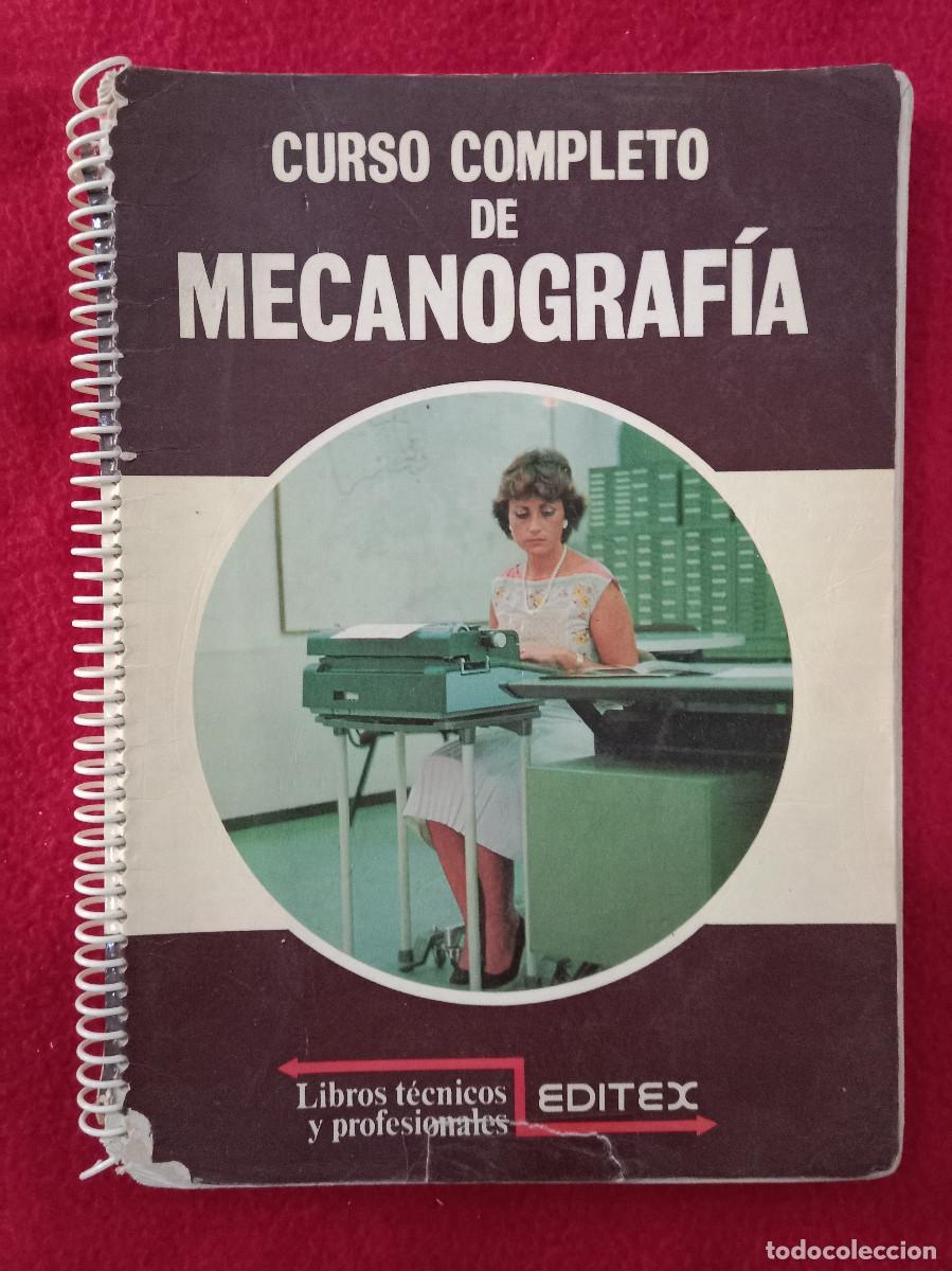 Libros: Curso Completo de Mecanograf&iacute;a - Edit. Editorial Editex. S.A. 1987