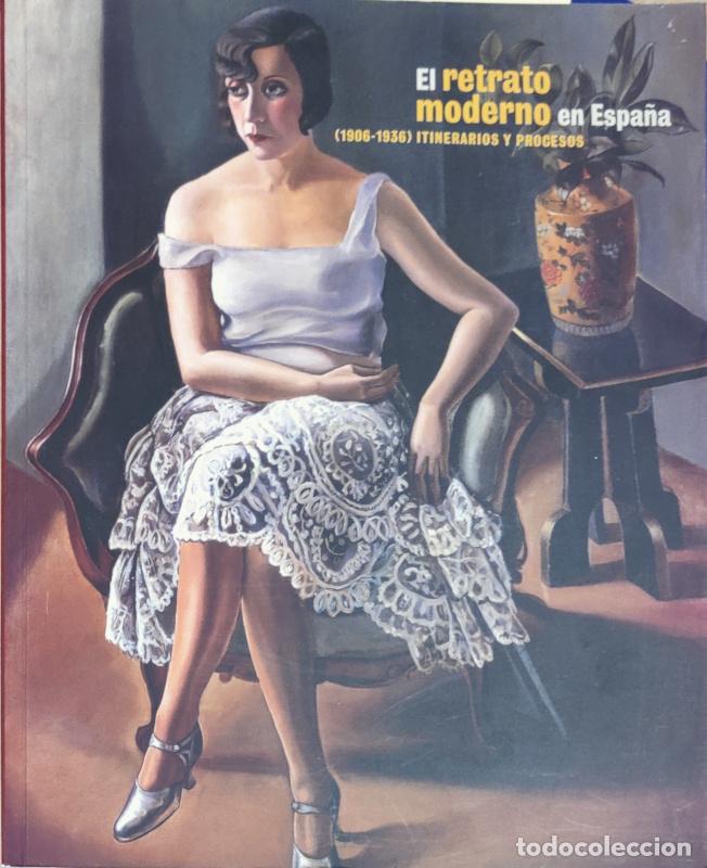 B&uuml;cher: El retrato moderno en Espa&ntilde;a. (1906-1936), itinerarios y procesos - Adolfo Blanco Osborne/Javier P&eacute;