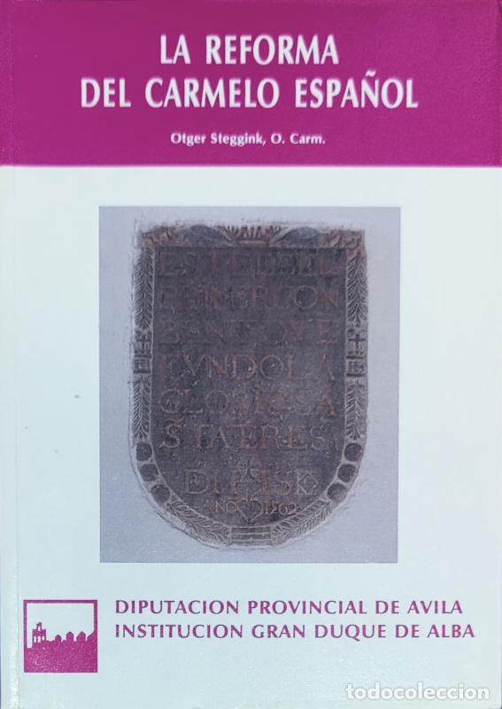 B&uuml;cher: La reforma del carmelo espa&ntilde;ol - Otger Steggink