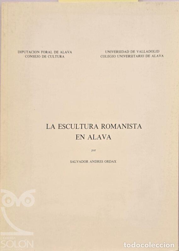 B&uuml;cher: La escultura romanista en Alava - Salvador Andr&eacute;s Ordax