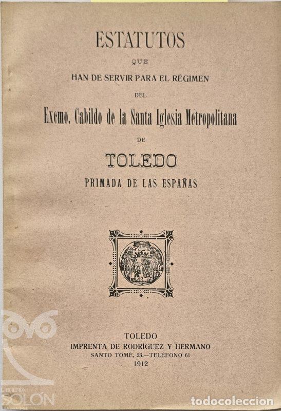 B&uuml;cher: Estatutos que han de servir para el regimen del Excmo. Cabildo de la santa iglesia metropolitana de