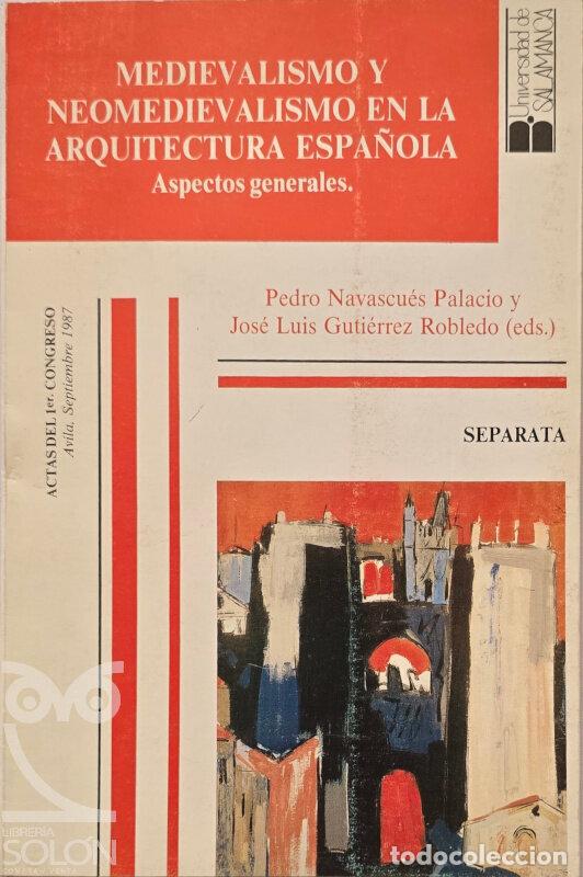 Livros em segunda m&atilde;o: Medievalismo y neomedievalismo en la Arquitectura espa&ntilde;ola. Aspectos generales (Separata) - Pedro Na