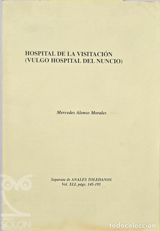 books: Hospital de la Visitaci&oacute;n (Vulgo Hospital del Nuncio) - Separata - Mercedes Alonso Morales
