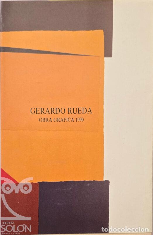 books: Gerardo Rueda - Obra Gr&aacute;fica 1990 - Gerardo Rueda/Juan Manuel Bonet