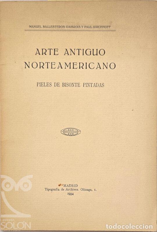 Libros: Arte antig&uuml;o norteamericano. Pieles de bisonte pintadas - Manuel Ballesteros/Paul Kirchhoff