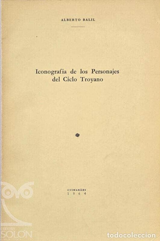 Libros: Iconograf&iacute;a de los personajes del Ciclo Troyano (Separata) - Alberto Balil