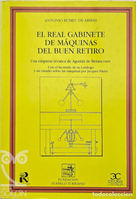 Libros: El Real Gabinete de M&aacute;quinas del Buen Retiro - Antonio Rumeu de Armas/Agust&iacute;n de Betancourt