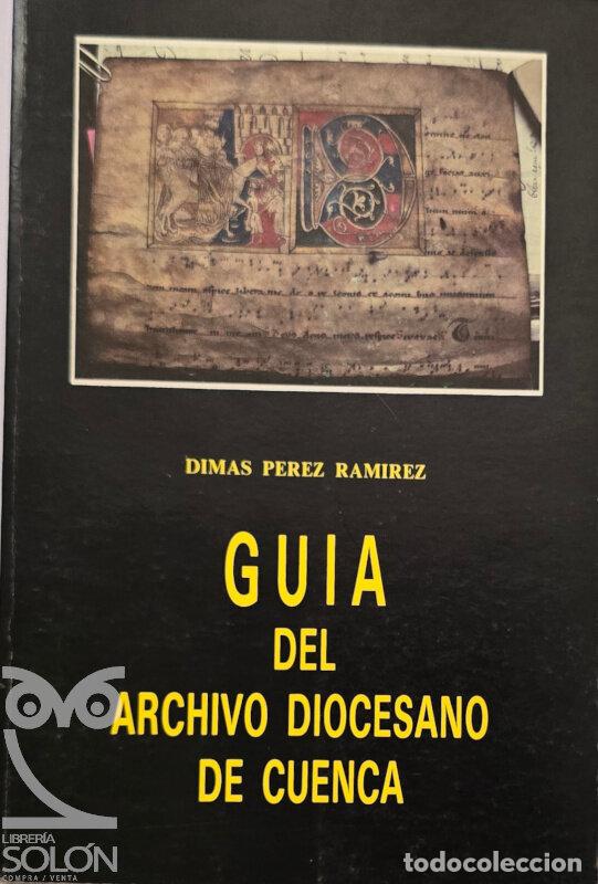 Libros: Gu&iacute;a del Archivo Diocesano de Cuenca - Dimas P&eacute;rez Ram&iacute;rez