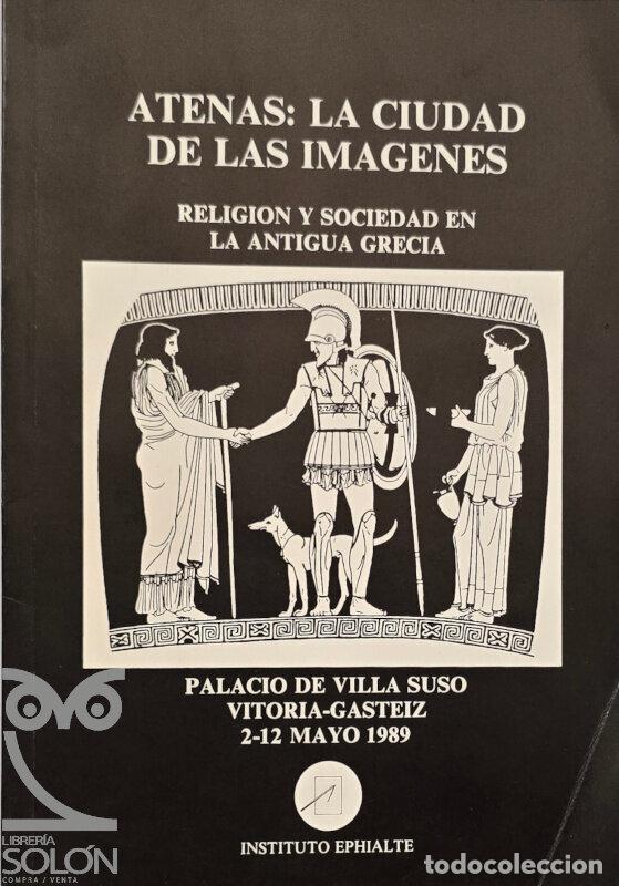 Libros: Atenas: La ciudad de las im&aacute;genes. Religi&oacute;n y sociedad en la antigua Grecia - Aa. Vv.