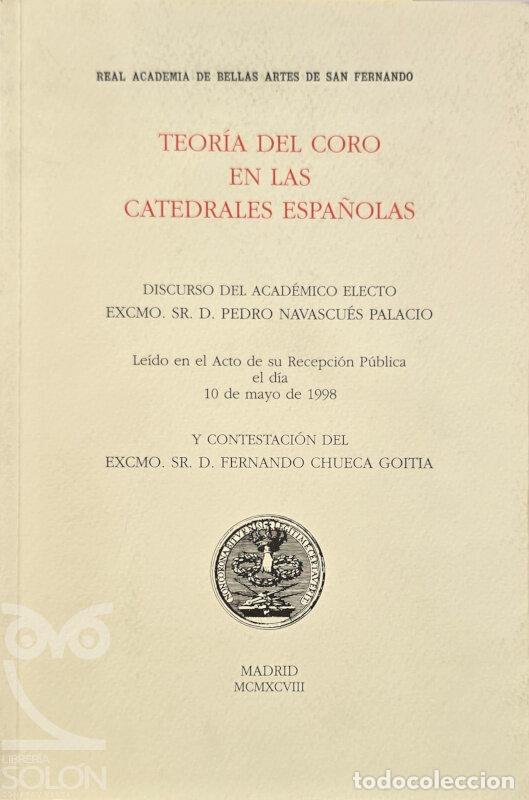 books: Teor&iacute;a del coro en las catedrales espa&ntilde;olas - Pedro Navascu&eacute;s Palacio