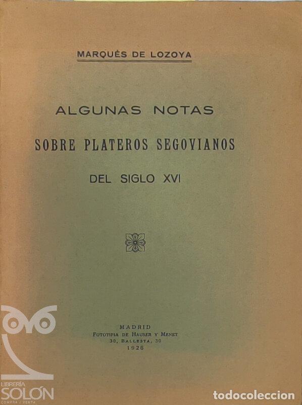 books: Algunas notas sobre plateros segovianos del siglo XVI - Marqu&eacute;s de Lozoya