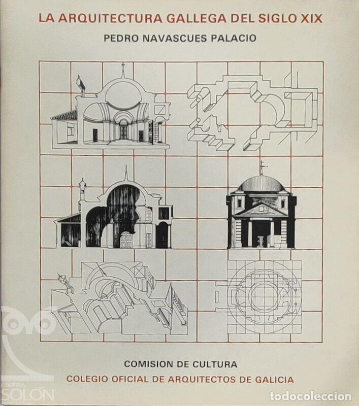Livros em segunda m&atilde;o: La Arquitectura gallega del siglo XIX - Pedro Navascu&eacute;s Palacio