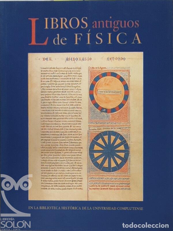 Libros: Libros antiguos de F&iacute;sica en la Biblioteca Hist&oacute;rica de la Universidad Complutense - Aa. Vv.