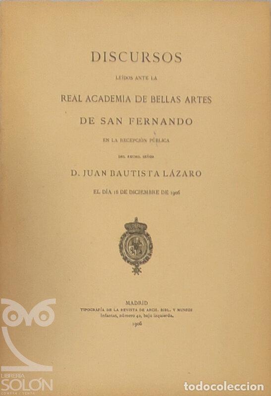 Libros: Discurso le&iacute;do en la Real Academia de Bellas Artes de San Fernando - Juan Bautista L&aacute;zaro