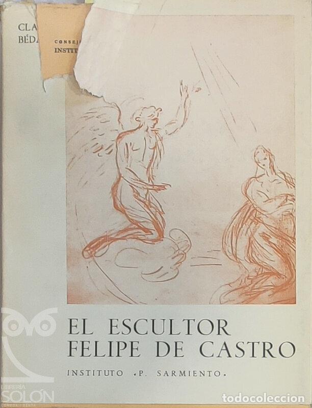 Libros: El escultor Felipe de Castro - Claude B&eacute;dat