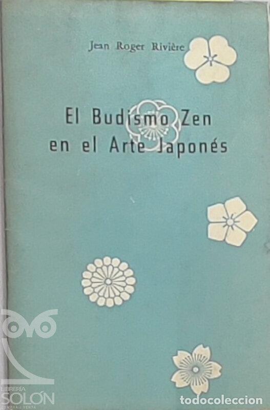 Libros: El budismo zen en el arte japon&eacute;s - Jean Roger Rivi&egrave;re