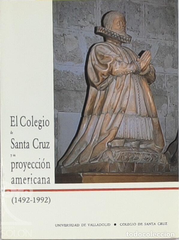 Libros: El Colegio de Santa Cruz y su proyecci&oacute;n americana (1492-1992) - Aa. Vv.