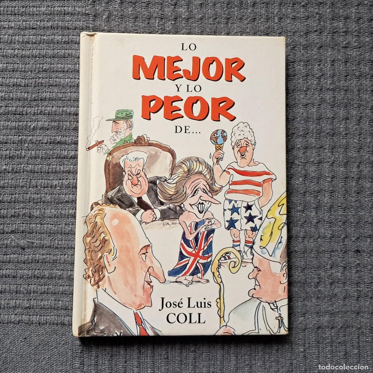 Libros: LO MEJOR Y LO PEOR DE... - JOS&Eacute; LUIS COLL - Foto 1