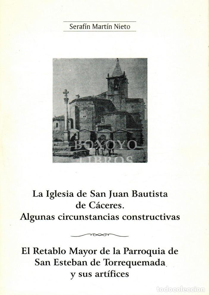 Libri di seconda mano: MARTIN NIETO, Seraf&iacute;n. La iglesia de San Juan Bautista de C&aacute;ceres. Algunas circunstancias constructi
