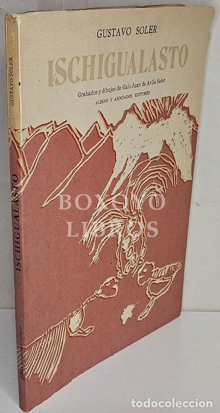 Libri di seconda mano: SOLER, Gustavo. Ischigualasto. Grabados y dibujos de Galo Juan de &Aacute;vila Soler