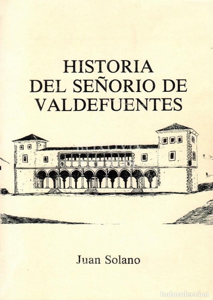 Libri di seconda mano: SOLANO, Juan. Historia del se&ntilde;or&iacute;o de Valdefuentes