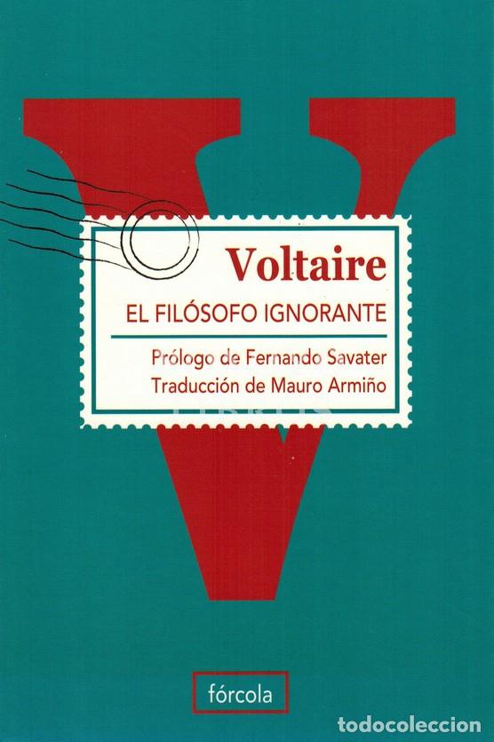 Libros: VOLTAIRE. El fil&oacute;sofo ignorante. Pr&oacute;logo de Fernando Savater. Traducci&oacute;n de Mauro Armi&ntilde;o