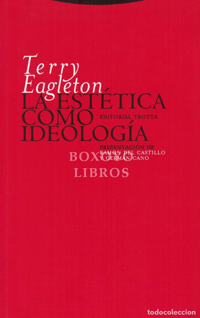 Libros: EAGLETON, Terry. La est&eacute;tica como ideolog&iacute;a