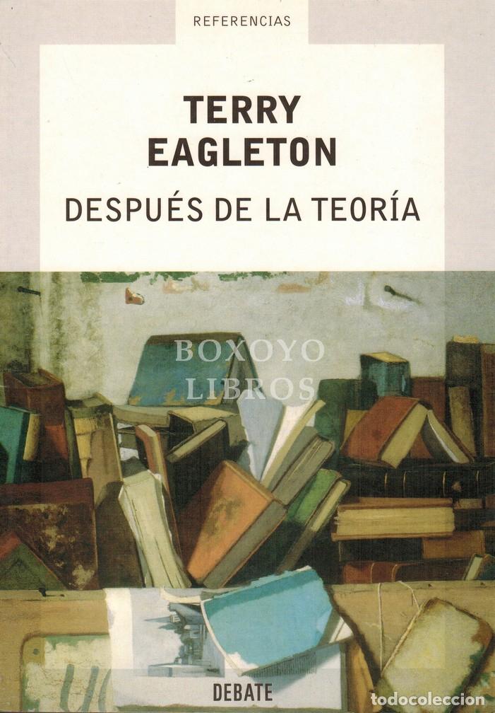 Libros: EAGLETON, Terry. Despu&eacute;s de la teor&iacute;a