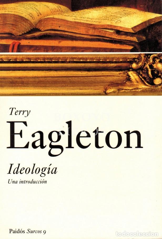 Libros: EAGLETON, Terry. Ideolog&iacute;a: una introducci&oacute;n