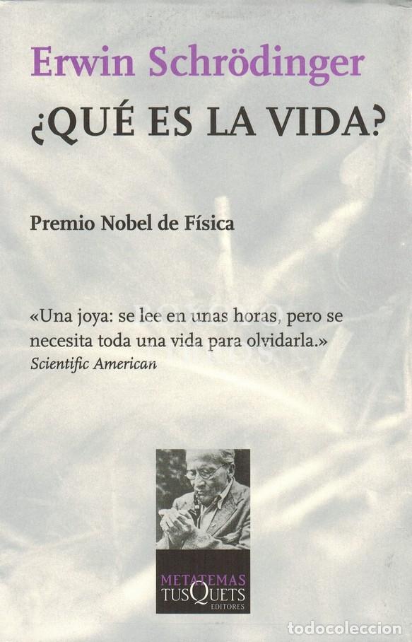 Libros: SCHR&Ouml;DINGER, Erwin. &iquest;Qu&eacute; es la vida? Traducci&oacute;n y notas de Ricardo Guerrero