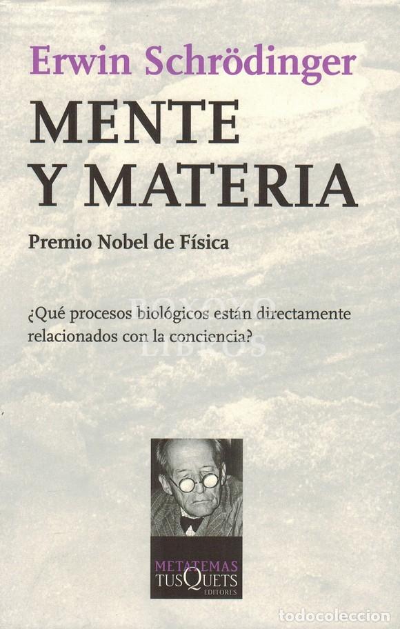 Libros: SCHR&Ouml;DINGER, Erwin. Mente y materia. onferencias Tarner, Trinity College, Cambridge, octubre de 1956