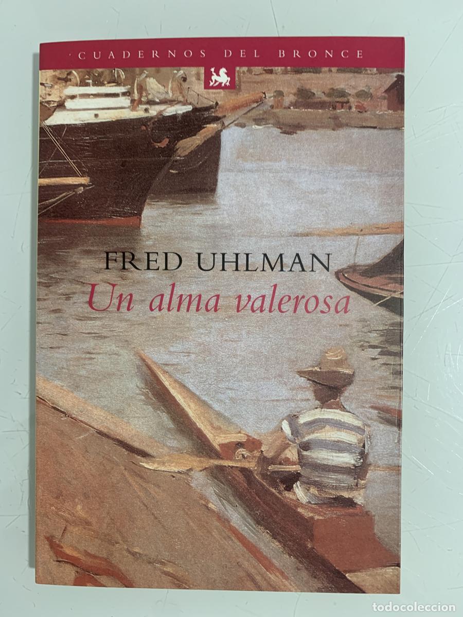 Libros: UN ALMA VALEROSA - Fred Uhlman