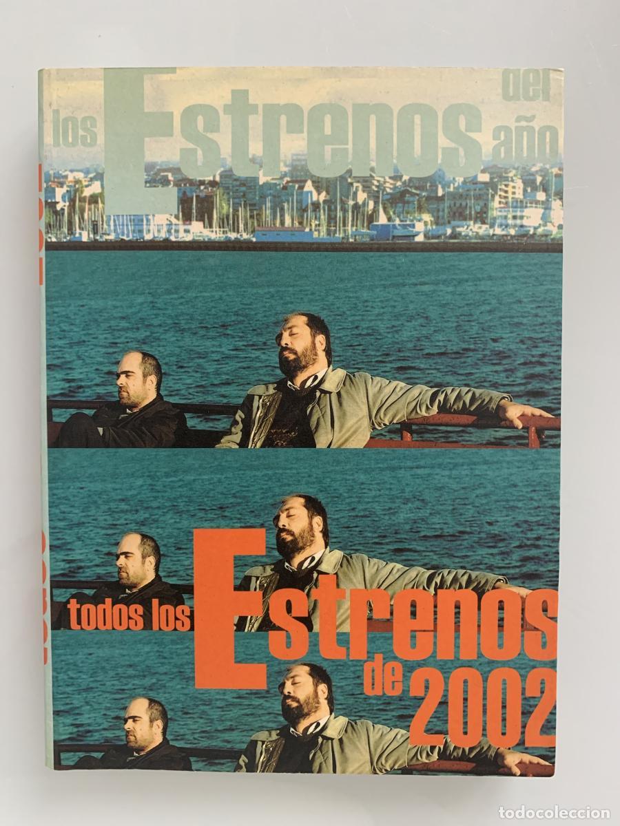 Libros: TODOS LOS ESTRENOS DE 2002 - Juan Carlos Rentero (Coord.)