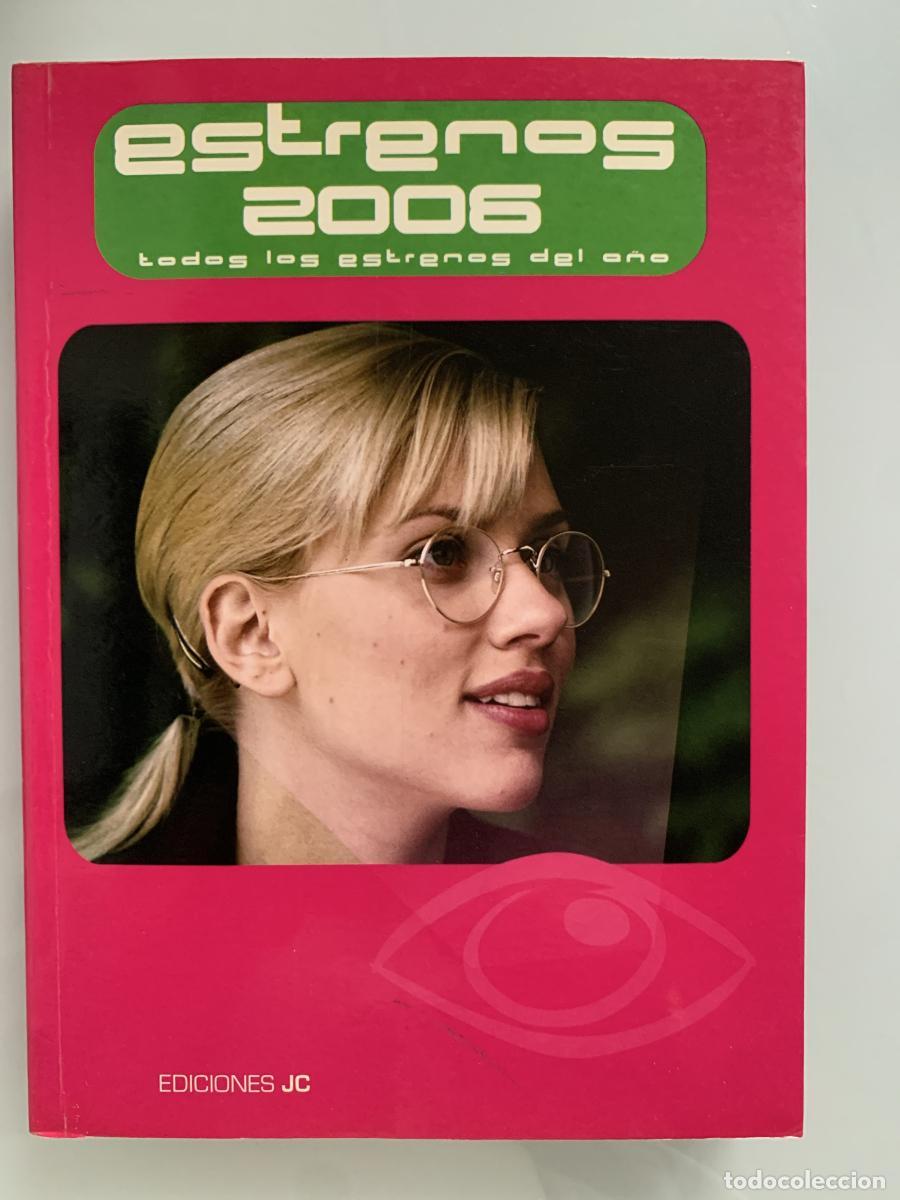 Libros: TODOS LOS ESTRENOS DE 2006 - Juan Carlos Rentero