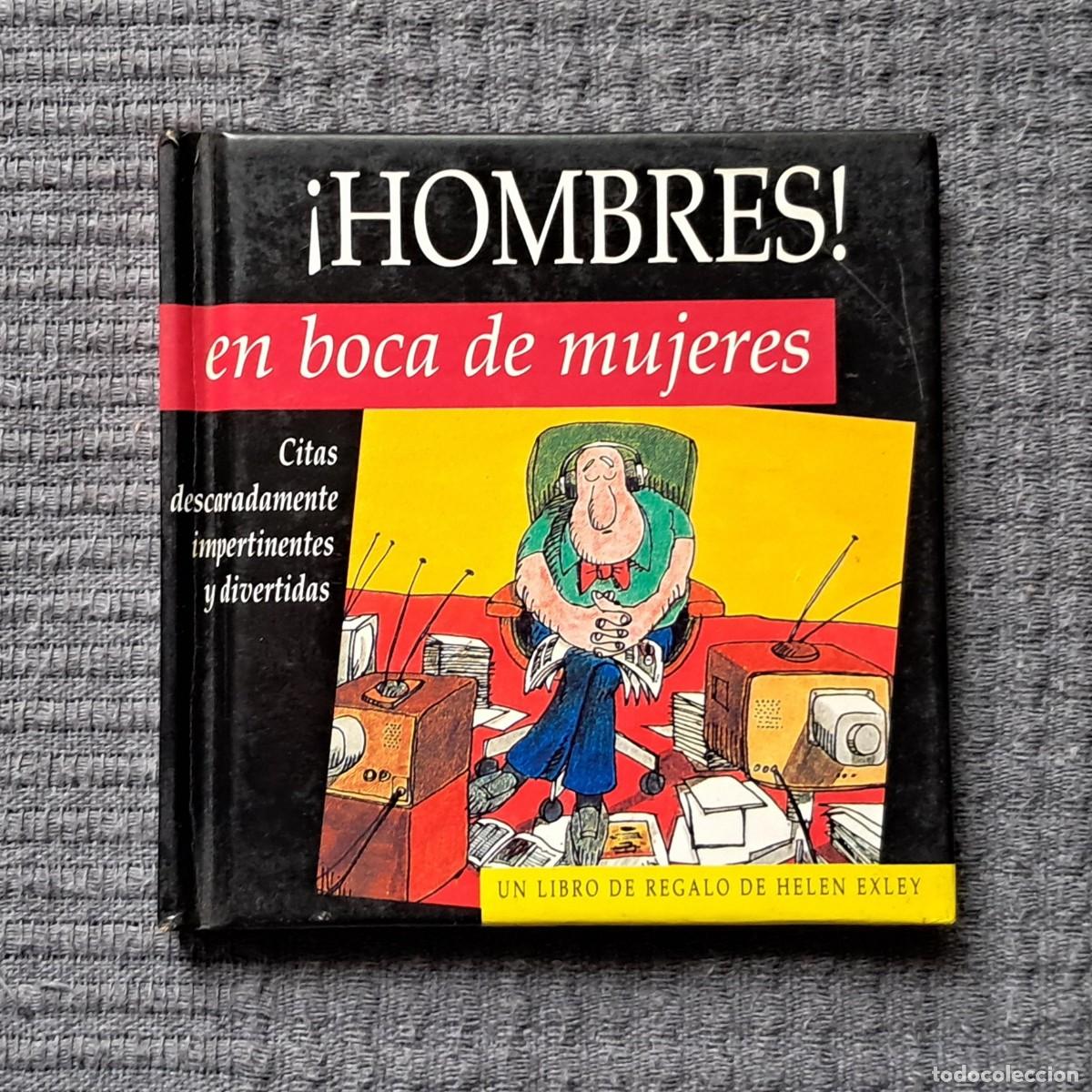 Libros: HOMBRES EN BOCA DE MUJERES - UN LIBRO DE REGALO DE HELEN EXLEY