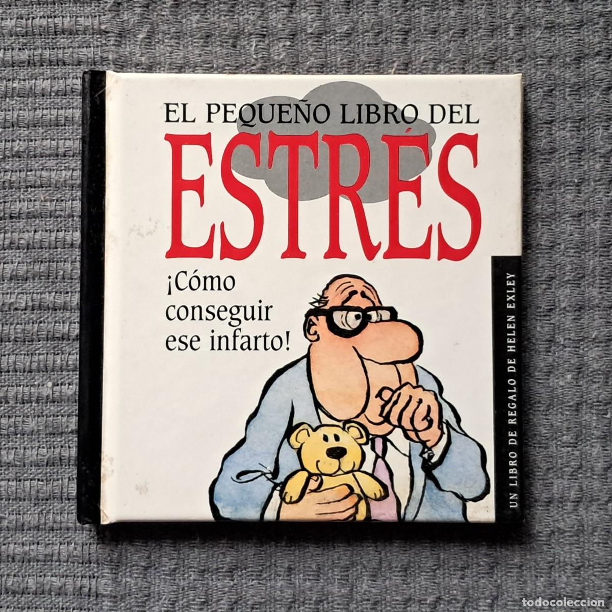 Libros: EL PEQUE&Ntilde;O LIBRO DEL ESTRES - UN LIBRO DE REGALO DE HELEN EXLEY