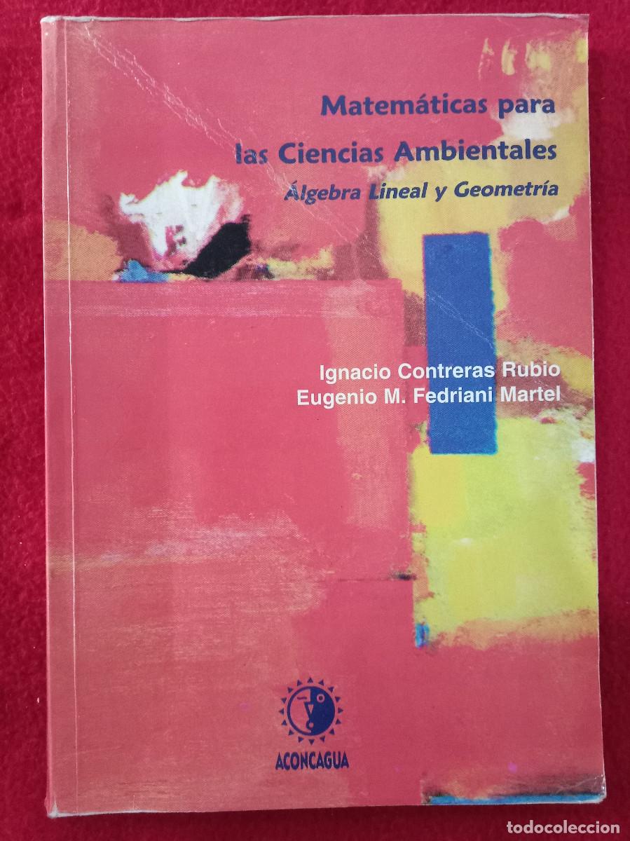 B&uuml;cher: Matem&aacute;ticas para las Ciencias Ambientales - Ignacio Contreras Rubio... - Edit. Aconcagua Libros, S.L