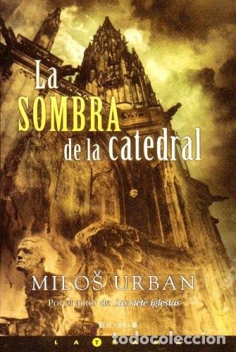 Livres: La Sombra de La Catedral - Milo&scaron; Urban - Milo&scaron; Urban