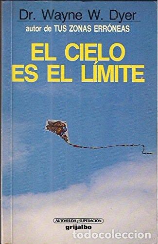 Libros: El cielo es el l&iacute;mite - Wayne W. Dyer - Wayne W. Dyer - Foto 1