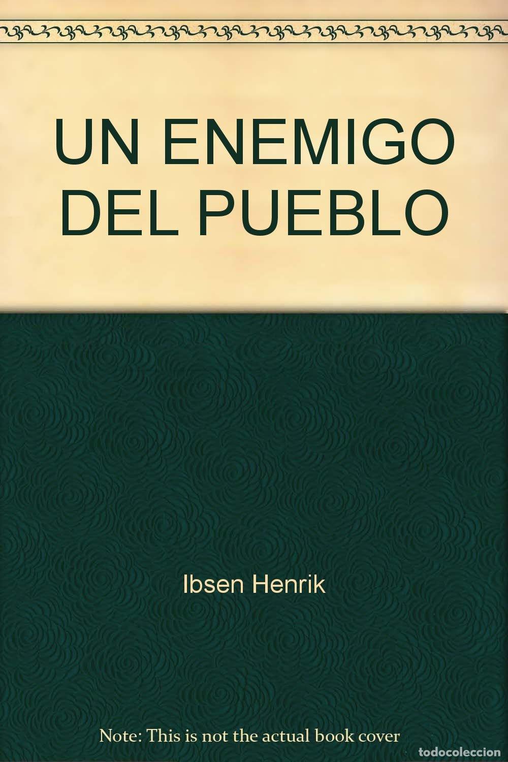 Libri di seconda mano: UN ENEMIGO DEL PUEBLO - Ibsen Henrik - Ibsen Henrik