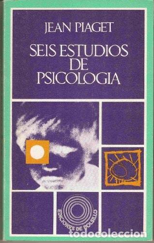 B&uuml;cher: Seis estudios de psicolog&iacute;a - Jean Piaget - Jean Piaget