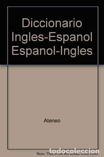 Libros: Diccionario Ingles-Espanol Espanol-Ingles (Spanish Edition) - Ateneo