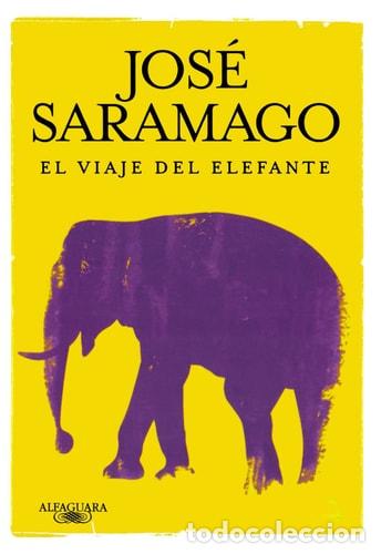Libros: El Viaje del Elefante - Jos&eacute; Saramago - Jos&eacute; Saramago