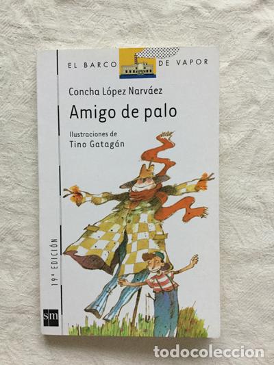 Libros: Amigo de palo - Concha L&oacute;pez Narv&aacute;ez - Foto 1