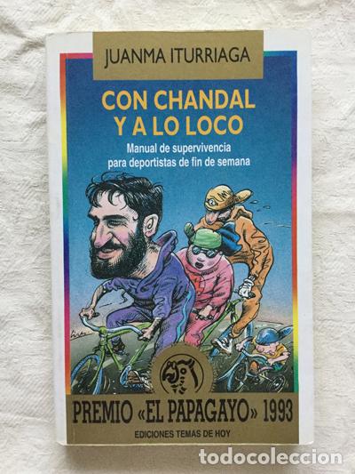 Libros: Con chandal y a lo loco - Juanma Iturriaga - Foto 1